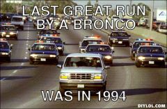 bronco-run-meme-generator-last-great-run-by-a-bronco-was-in-1994-eedfda